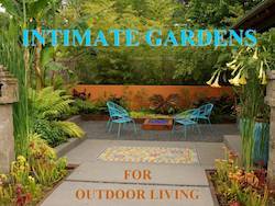 Intimate Gardens: Comfortable Spaces for Outdoor Living by Cole Burrell